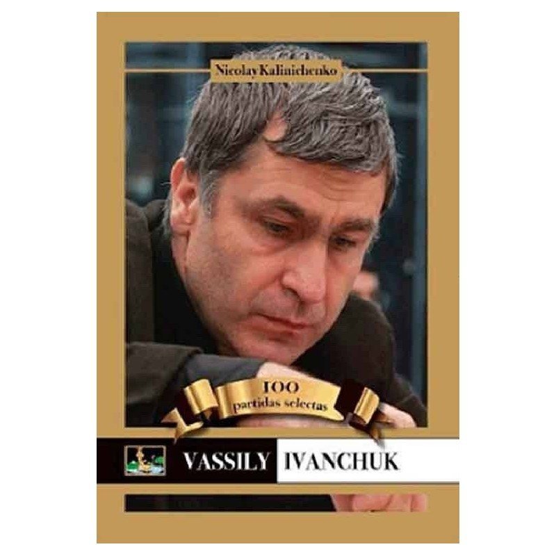 Chess book Vassily Ivanchuk, 100 selected games