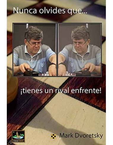 Libro ajedrez Nunca olvides que tienes un rival enfrente Libro ajedrez Nunca olvides que tienes un rival enfrente