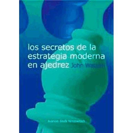 Los secretos de la estrategia moderna en ajedrez