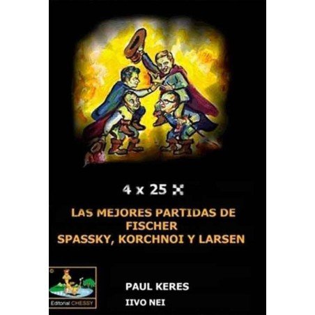 Libro ajedrez las mejores partidas Fischer Spassky Korchnoi Larsen