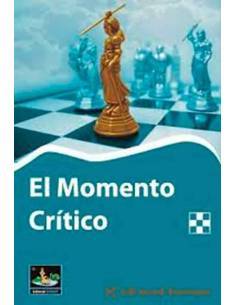 Libro ajedrez El momento critico