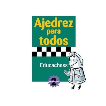 Ajedrez para todos. Intermedio 2
