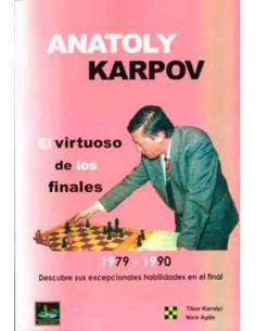Anatoly Karpov, el virtuoso de los finales volumen 2