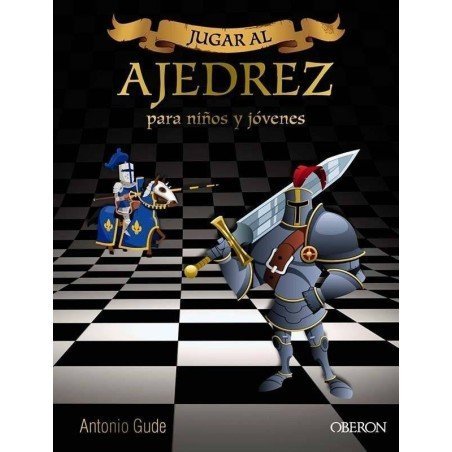 Jugar al ajedrez. Para niños y jóvenes