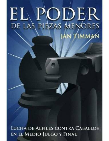 Libro ajedrez El poder de las piezas menores. Jan Timman