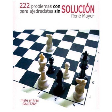 222 Problemes amb solució per escaquistes sense solució