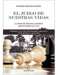 The game of our lives. The golden age of Gran Canario chess 1954-1979