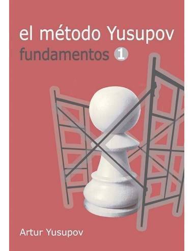 Libro ajedrez El método Yusupov. Fundamentos 1