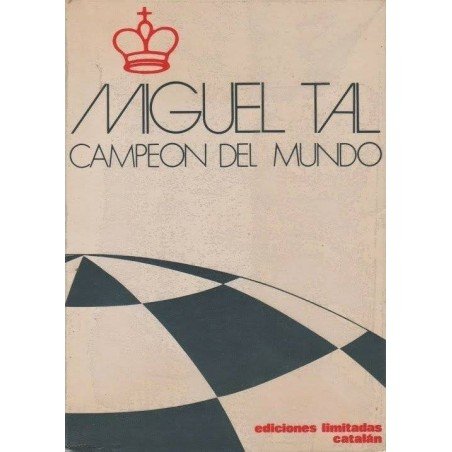 Llibre escacs Miguel Tal Campió del mon