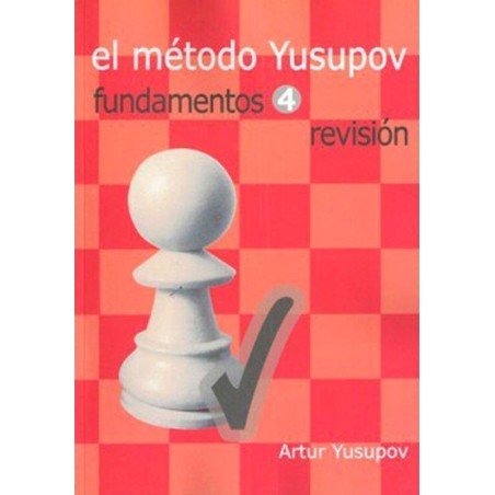 El método Yusupov. Fundamentos 4 Revision