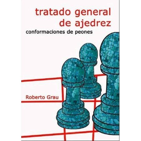 Tratado general de ajedrez Grau. 3 Conformación de peones