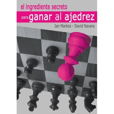 Libro ajedrez "El ingrediente secreto para ganar al ajedrez"