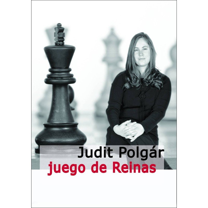 Judit Polgár: Juego de reinas
