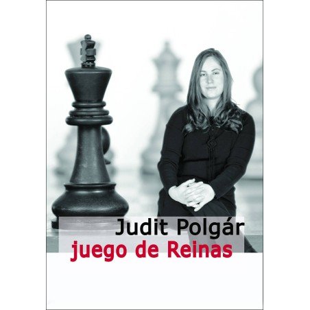 Judit Polgár: Juego de reinas