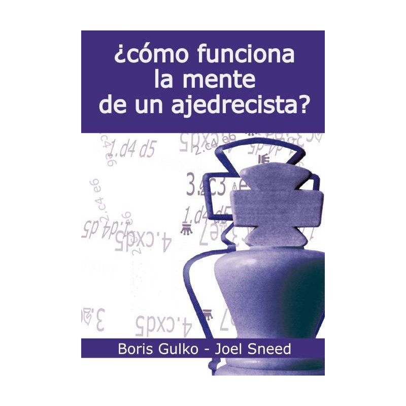 ¿Cómo funciona la mente de un ajedrecista?